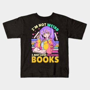 I'm Not Weird I Just Love Reading Books Kids T-Shirt